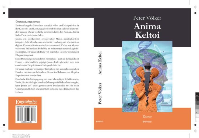 Neuer Roman „Anima Keltoi“ von Peter Völker in Leipzig erschienen - Über das Lieben lernen