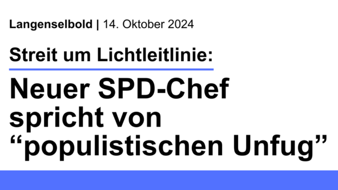 Neuer SPD-Chef eskaliert Debatte um Lichtleitlinie