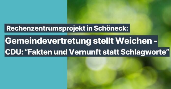 Weichen für Rechenzentrumsprojekt in Schöneck gestellt – CDU: „Fakten, Vernunft und Strategie statt Schlagworte und Ideologie“