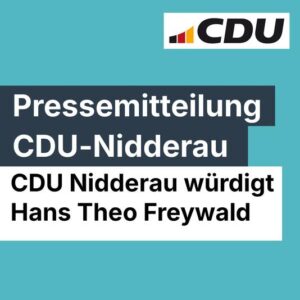 CDU Nidderau würdigt Hans Theo Freywald